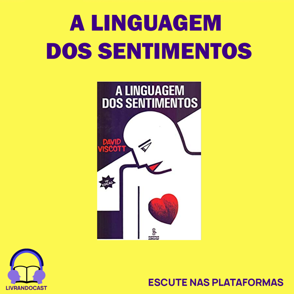 A LINGUAGEM DOS SENTIMENTOS LIVRANDOCAST