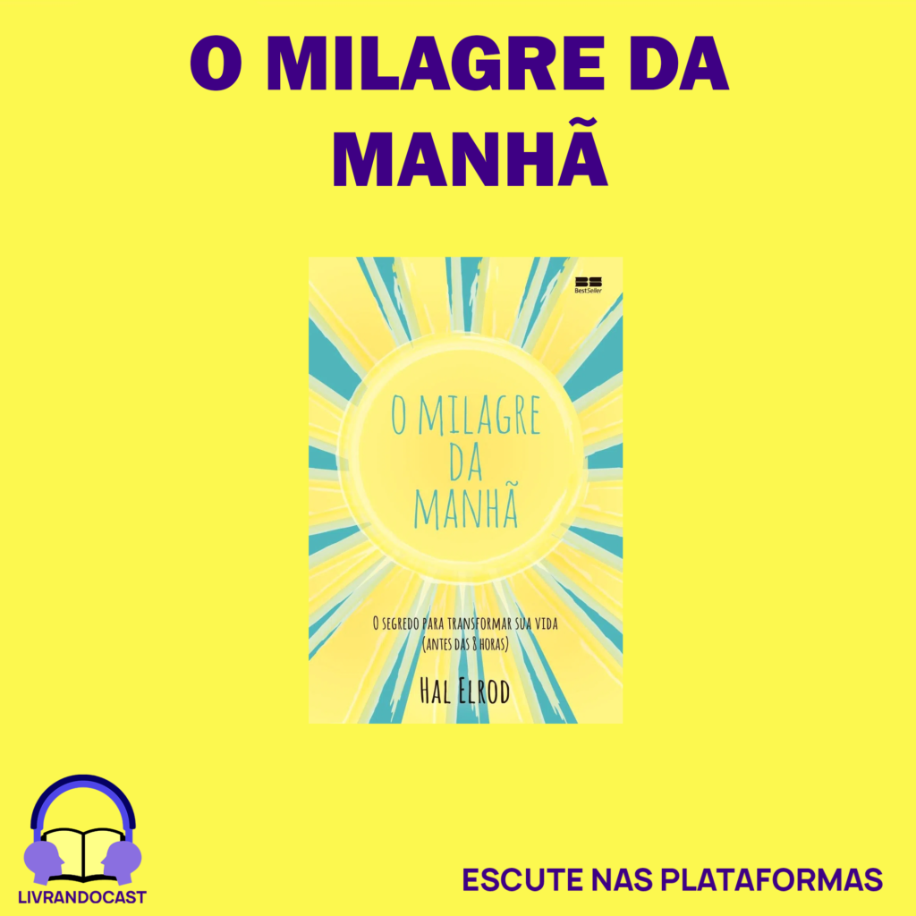 O MILAGRE DA MANHÃ LIVRANDOCAST