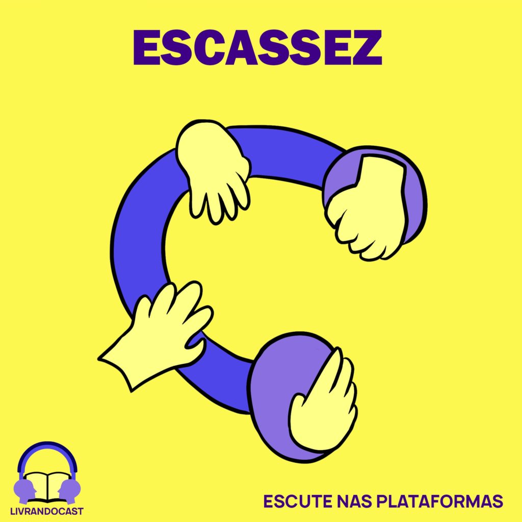 ESCASSEZ LIVRANDOCAST