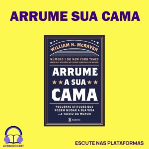 ARRUME SUA CAMA LIVRANDOCAST